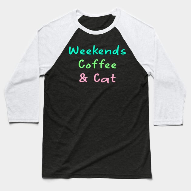 weekends coffee and cats Baseball T-Shirt by merysam